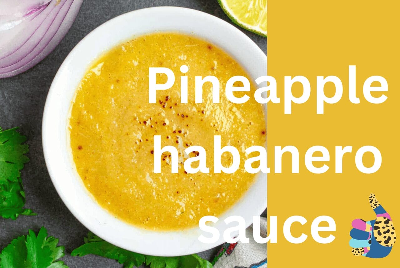 pineapple habanero sauce